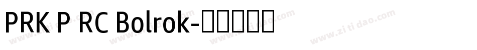 PRK P RC Bolrok字体转换